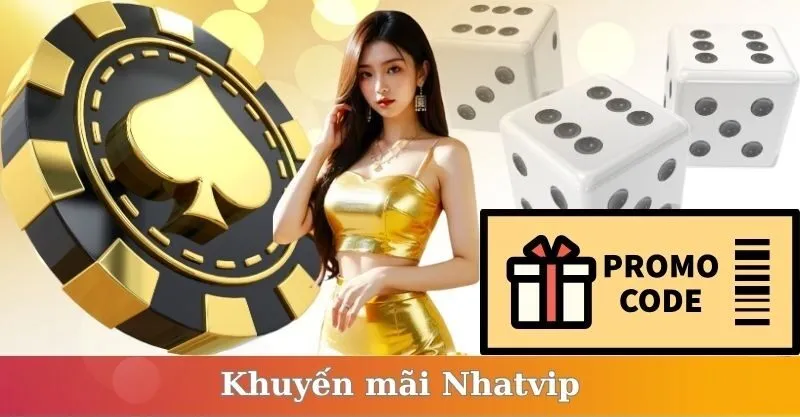 Cách Nhận Khuyến Mãi Nhatvip Hấp Dẫn 